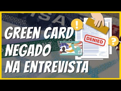 GREEN CARD REPROVADO NA ENTREVISTA