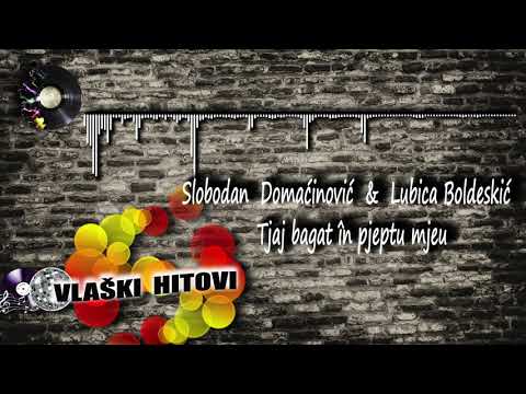 Tjaj bagat în pjeptu mjeu - Slobodan Domaćinović i Ljubica Boldeskić