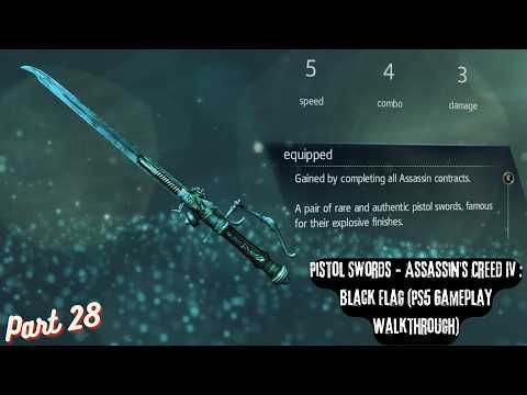 Pistol Swords - Assassin's Creed IV : Black Flag (PS5 Gameplay Walkthrough) Part 28