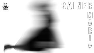Rainer Maria - S/T [FULL ALBUM STREAM]