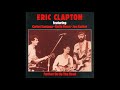 Eric Clapton With Friends Further On Up The Road 1975 Bootleg Album Live