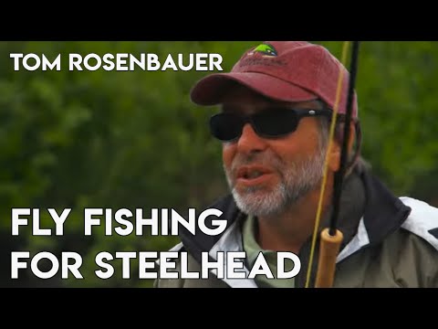 How to Fly Fish for Steelhead and Salmon | Tom Rosenbauer