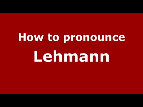 How to pronounce Lehmann