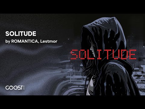 ROMANTICA, Lestmor - SOLITUDE (Official Audio)