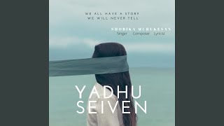 Yadhu Seiven Music Video