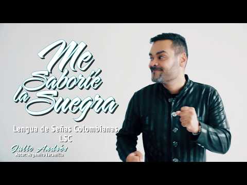 Me saborie la suegra - Julio Andrés (Lengua de señas colombianas LSC)