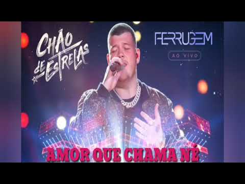AMOR QUE CHAMA NÉ - FERRUGEM PART. LUCAS LUCCO (ÁUDIO DO DVD CHÃO DE ESTRELAS 2019)