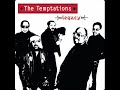 The Temptations - Round Here