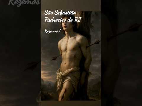 São Sebastião: Padroeiro do Rio de Janeiro - Operação no Rio 🙏🏼
