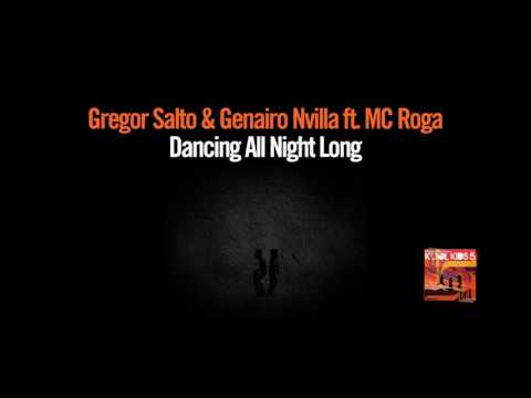 Gregor Salto & Genairo Nvilla ft. MC Roga - Dancing All Night Long
