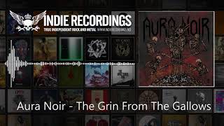 Aura Noir - The Grin from the Gallows