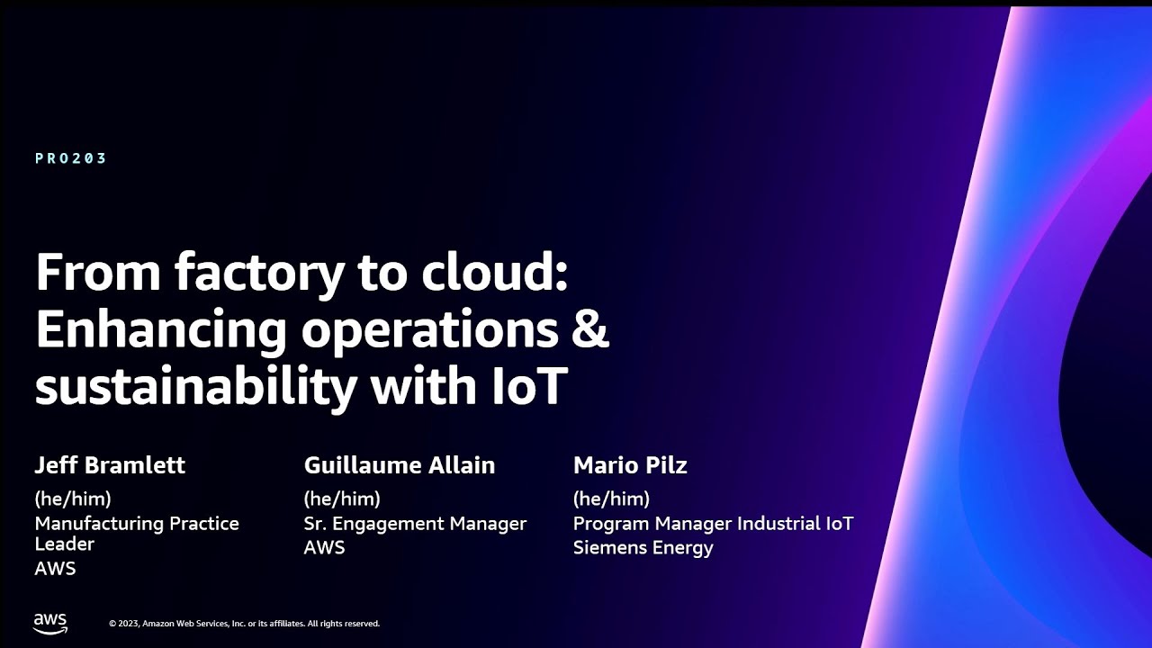 AWS re:Invent 2023 - From factory to cloud: Enhancing operations & sustainability with IoT (PRO203)
