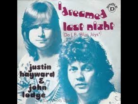 Justin Hayward & John Lodge I Dreamed Last Night Lyrics