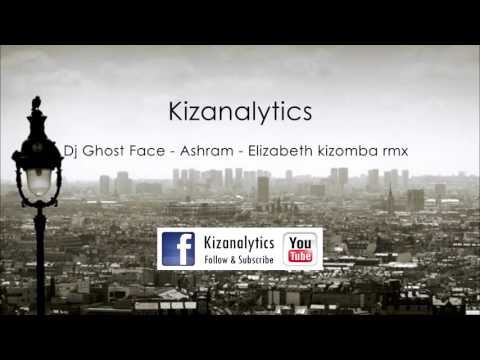 Son du jour N°53 - Dj Ghost Face - Ashram - Elizabeth Kizomba Remix