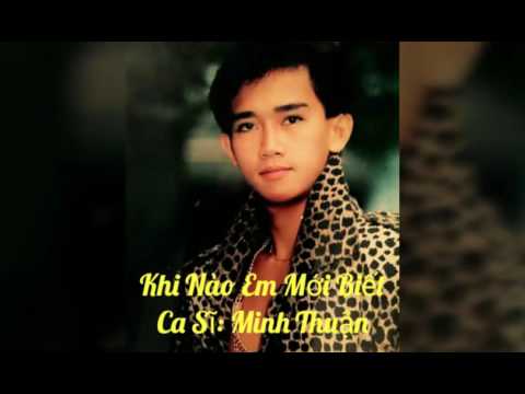 KHI NÀO EM MỚI BIẾT