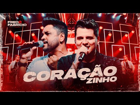 Coraçãozinho - Fred e Fabrício