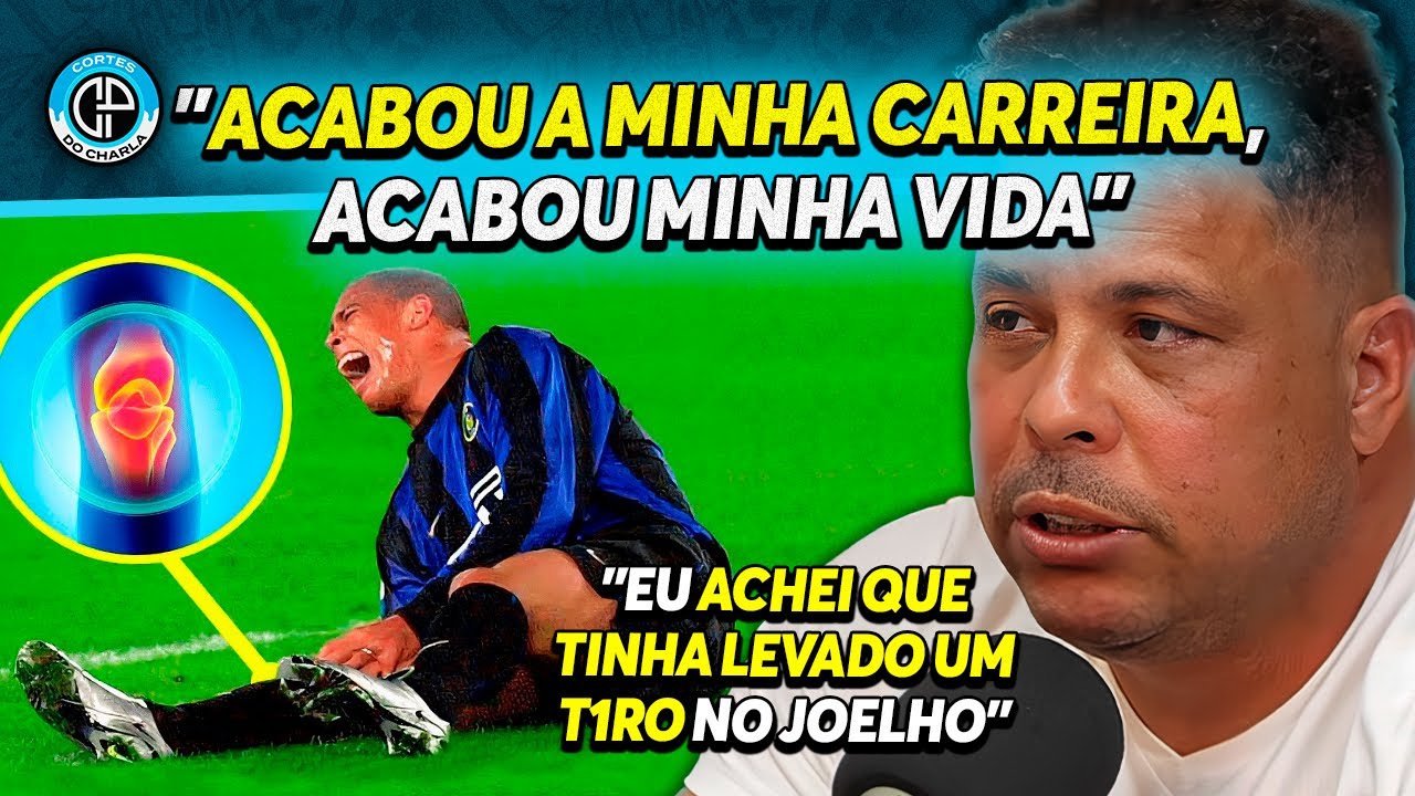 LESÃO QUE QUASE ACABOU COM A CARREIRA DO RONALDO
