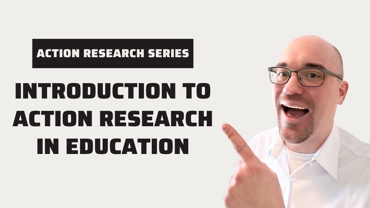 Introduction to Action Research in Education