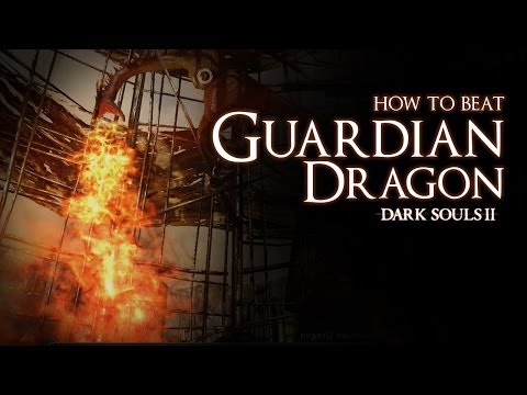 How to Beat the Guardian Dragon boss - Dark Souls 2