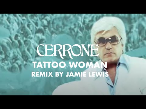 Cerrone by Jamie Lewis - Tattoo Woman (Sex On The Beach Mix) (Official Music Video)