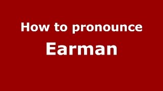 How to pronounce Earman