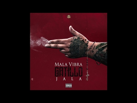 Mr. Mala Vibra - Gatillo Jala
