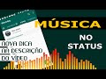COLOCAR MÚSICA NO STATUS DO WHATSAPP vo COLOCAR MÚSICA NO STATUS DO WHATSAPP vo
