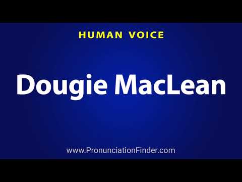 How To Pronounce Dougie MacLean