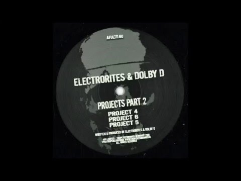 Electrorites & Dolby D - Project 4 (Original Mix) AFU LIMITED