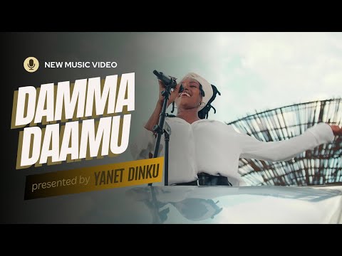 Damma Daamu - New Afan Oromo Music | Yanet Dinku Official Music Video