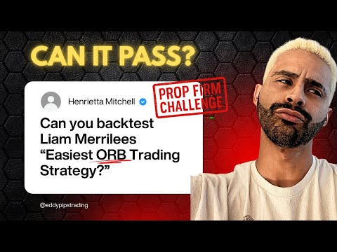 Prop Firm Trading Strategy Backtest - Liam Merrilees - ORB Strategy
