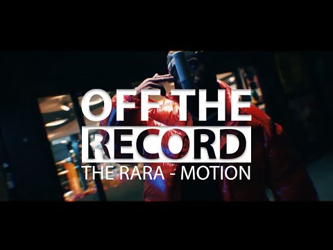 The Rara - Motion  [OTR Freestyle] #otr
