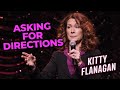 Asking For Directions Kitty Flanagan