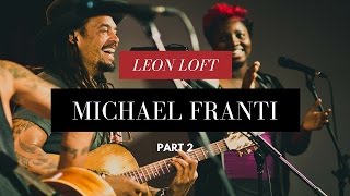 Michael Franti performs &quot;Crazy For You&quot; and &quot;Once A Day&quot; live at the Leon Loft