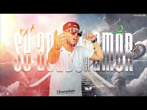 Se Acabó El Amor [ORIGINAL] 💿 Wayland Zebas.