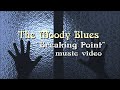 THE MOODY BLUES "Breaking Point" music video (w/lyrics on screen). Created by Visualize Prog.