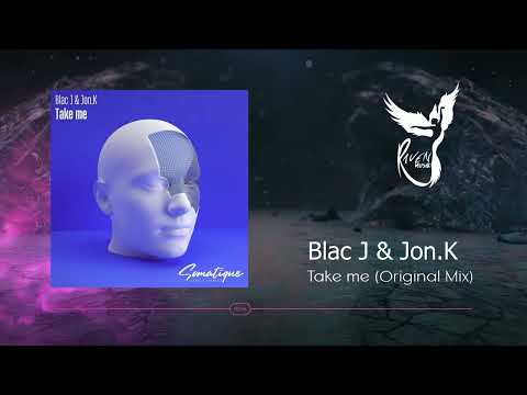 PREMIERE: Blac J & Jon K - Take me (Original Mix) [Somatique Music]