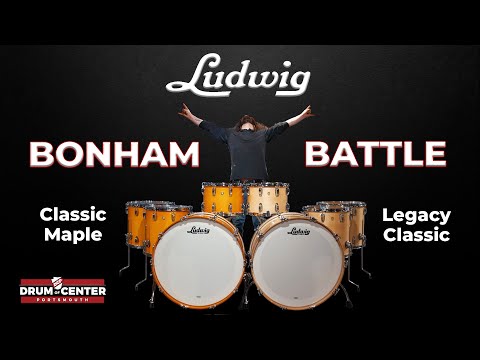 Ludwig Bonham Drum Set BATTLE - Classic Maple vs. Legacy Classic