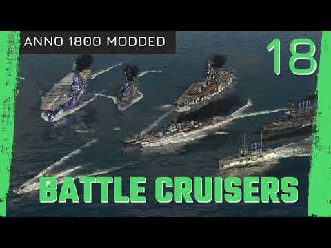 ANNO 1800 - BATTLE CRUISER - Will it survive?! Spoiler NO! MODDED MILITARY SERIES - EP18 - 2023