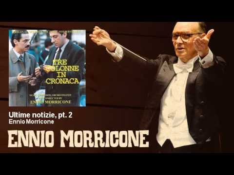Ennio Morricone - Ultime notizie, pt. 2 - Tre Colonne In Cronaca (1990)