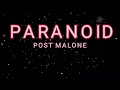 Post Malone - PARANOID [ Space Lyrics ]