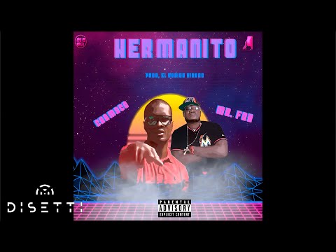 Chamaco Ft. Mr Fox - Hermanito (Audio Oficial)