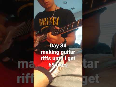 Day 34 making guitar riffs until i get 69 likes #guitar #originalmusic #music