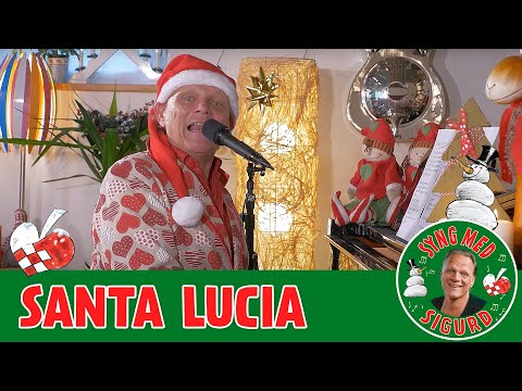 Santa Lucia (Nu bæres lyset frem) I Syng med Sigurd I Sigurd Barrett
