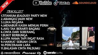 Download lagu DJ TITANIUM JEALOUSY PARTY NEW X DJ ABANGKU JAUH NEW 2026 | DJ BERTAHTA DI ATAS TANAS MEREKA TERBARU mp3