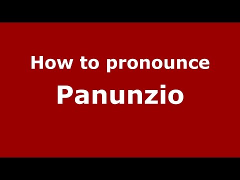 How to pronounce Panunzio