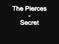 The Pierces - Secret (With Lyrics) 