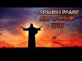 Spanish Christian Music Morning Worship Praise