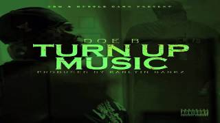 Doe B - Turn Up Music (D.O.A.T. 3) New 2014