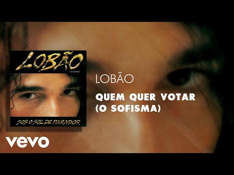 Quem Quer Votar - Lobão